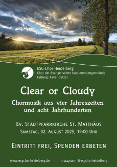 Clear or Cloudy - Chormusik aus vier Jahrezeiten und acht Jahrhunderten am 02. August 2025 um 19:00 Uhr